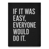 If It Was Easy