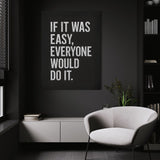 If It Was Easy