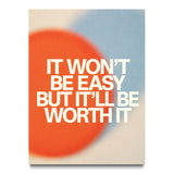 It Won't Be Easy