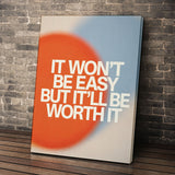 It Won't Be Easy