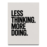 Less Thinking. More Doing.
