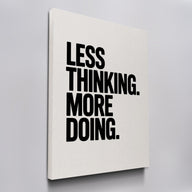 Less Thinking. More Doing.