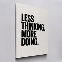 Less Thinking. More Doing.