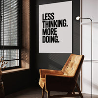 Less Thinking. More Doing.