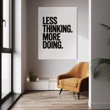 Less Thinking. More Doing.
