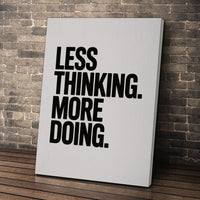Less Thinking. More Doing.