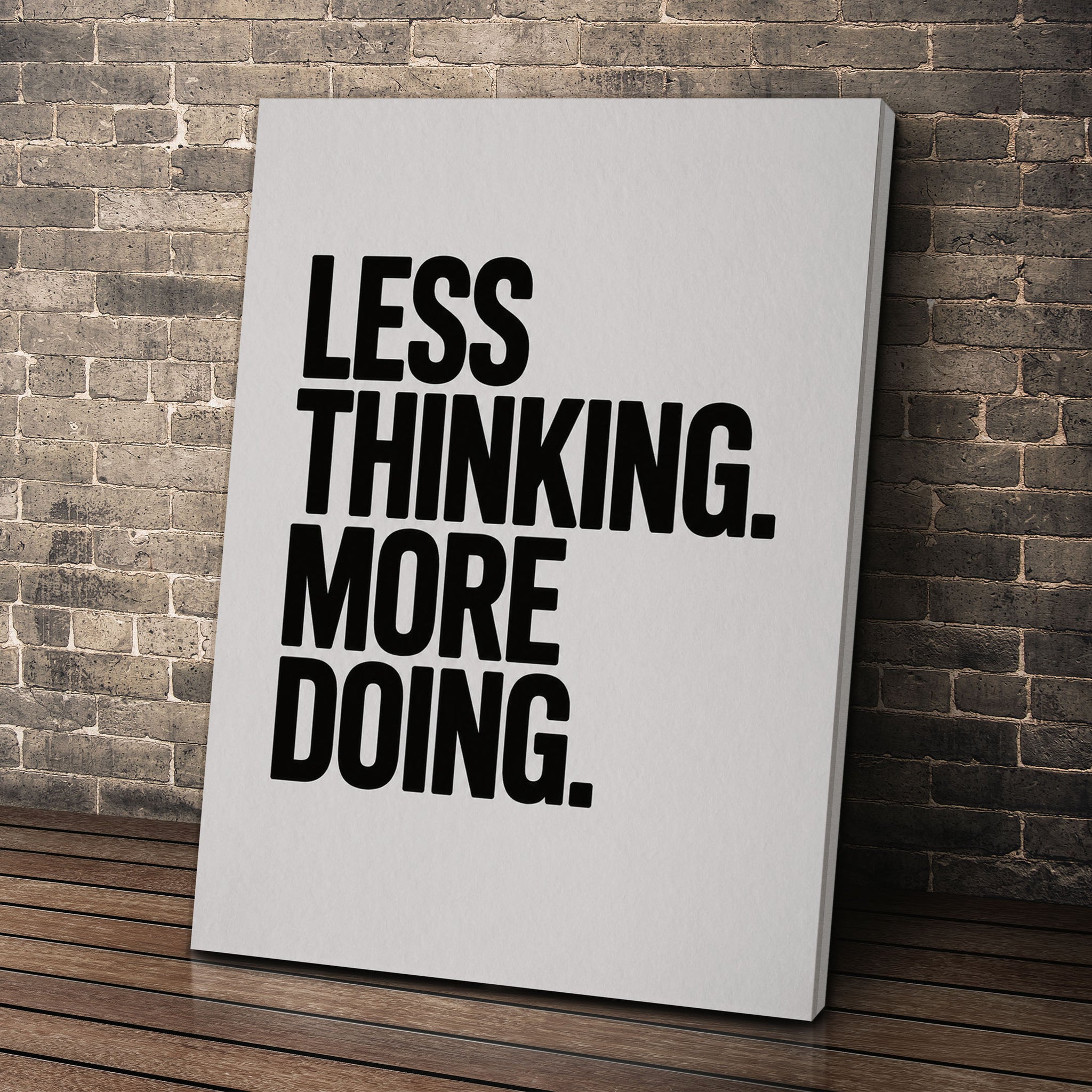 Less Thinking. More Doing.