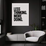 Less Thinking. More Doing.