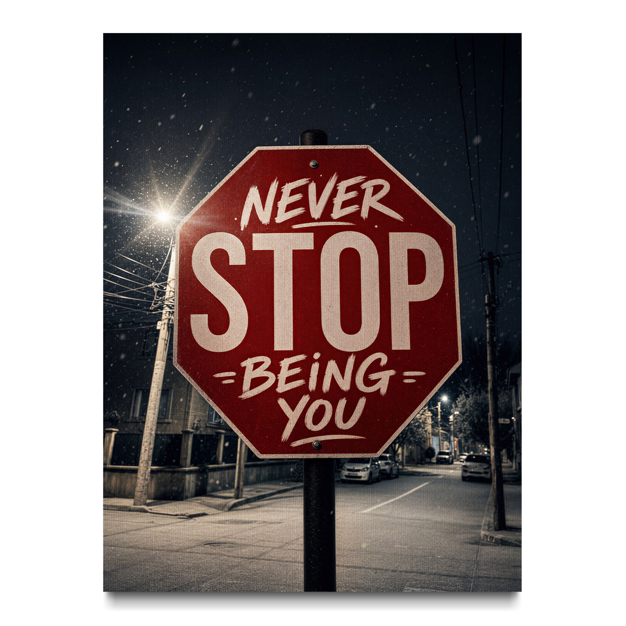 Never Stop Being You
