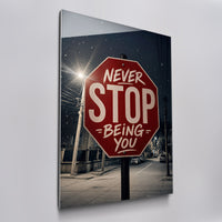 Never Stop Being You
