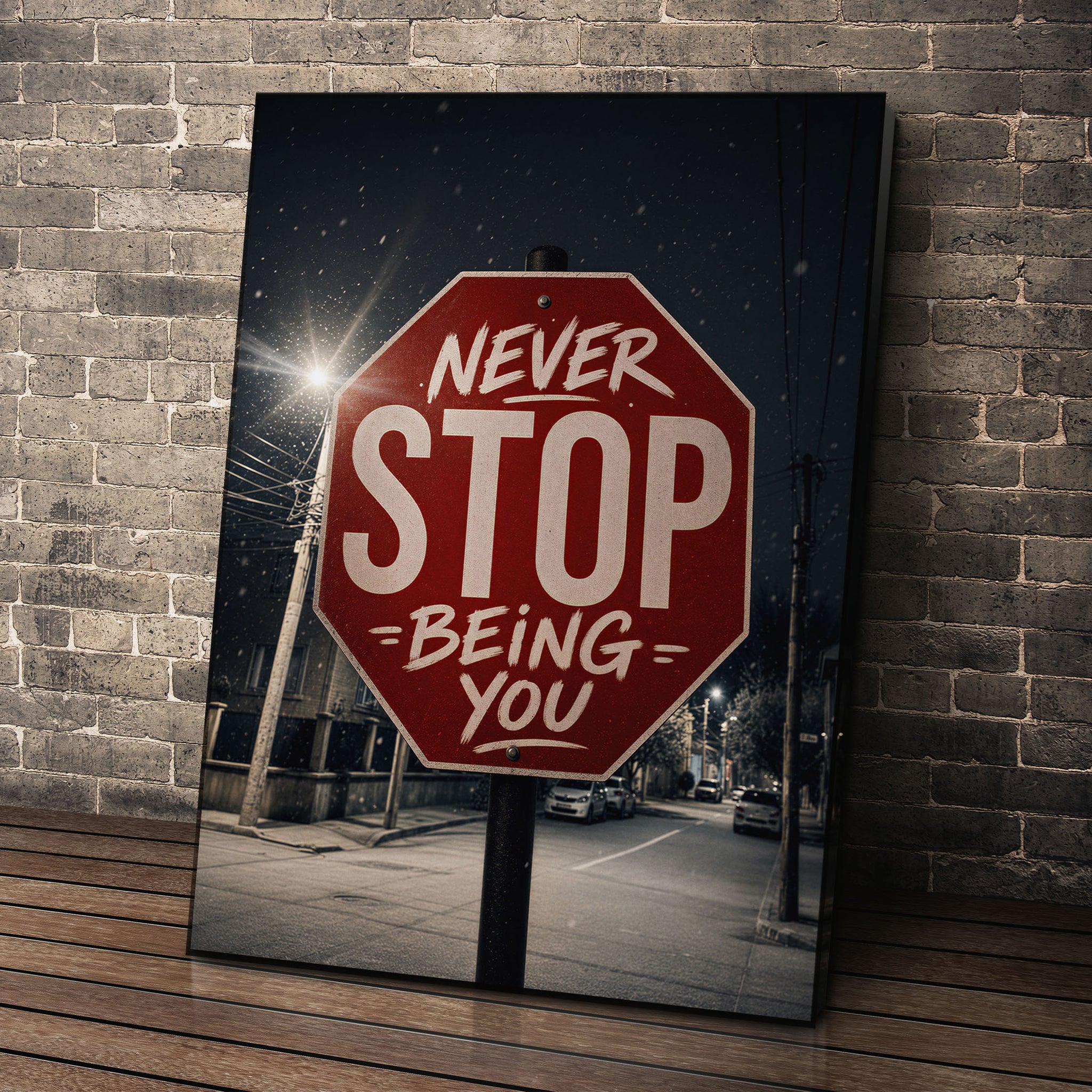 Never Stop Being You