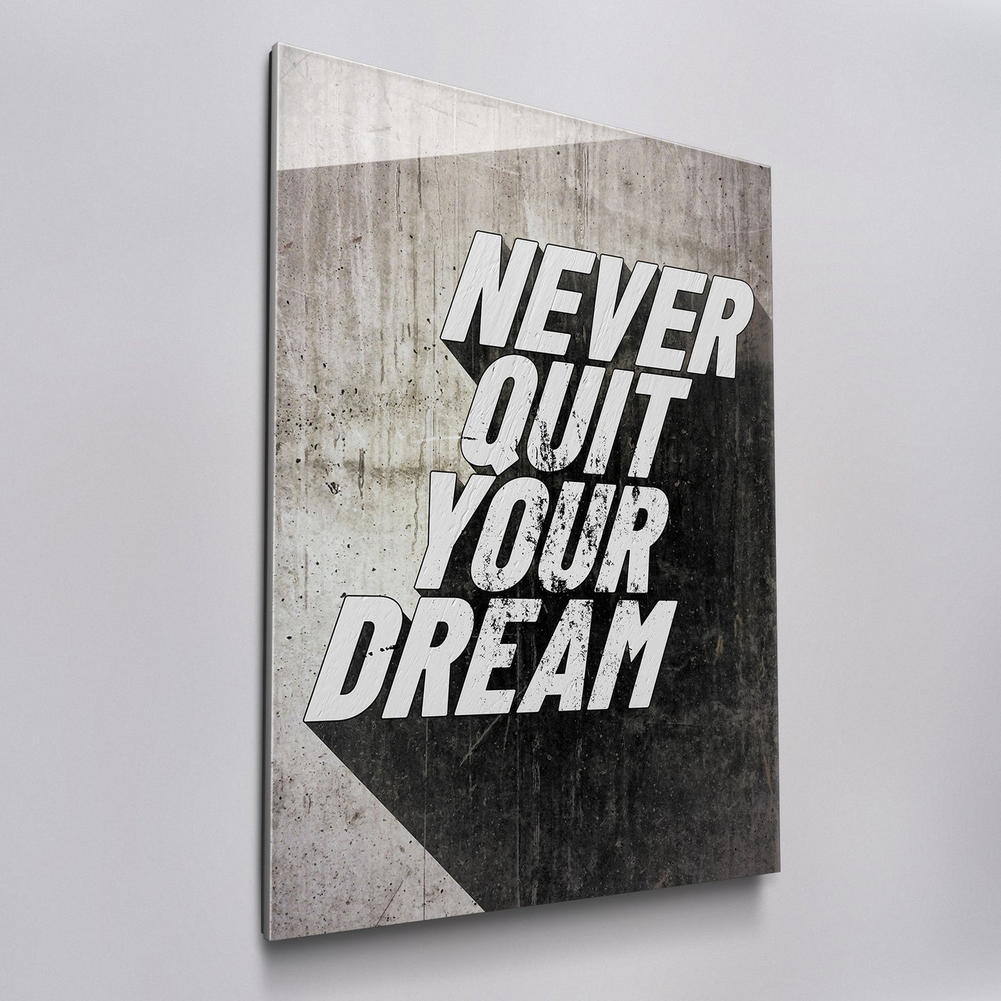 Never Quit Your Dream