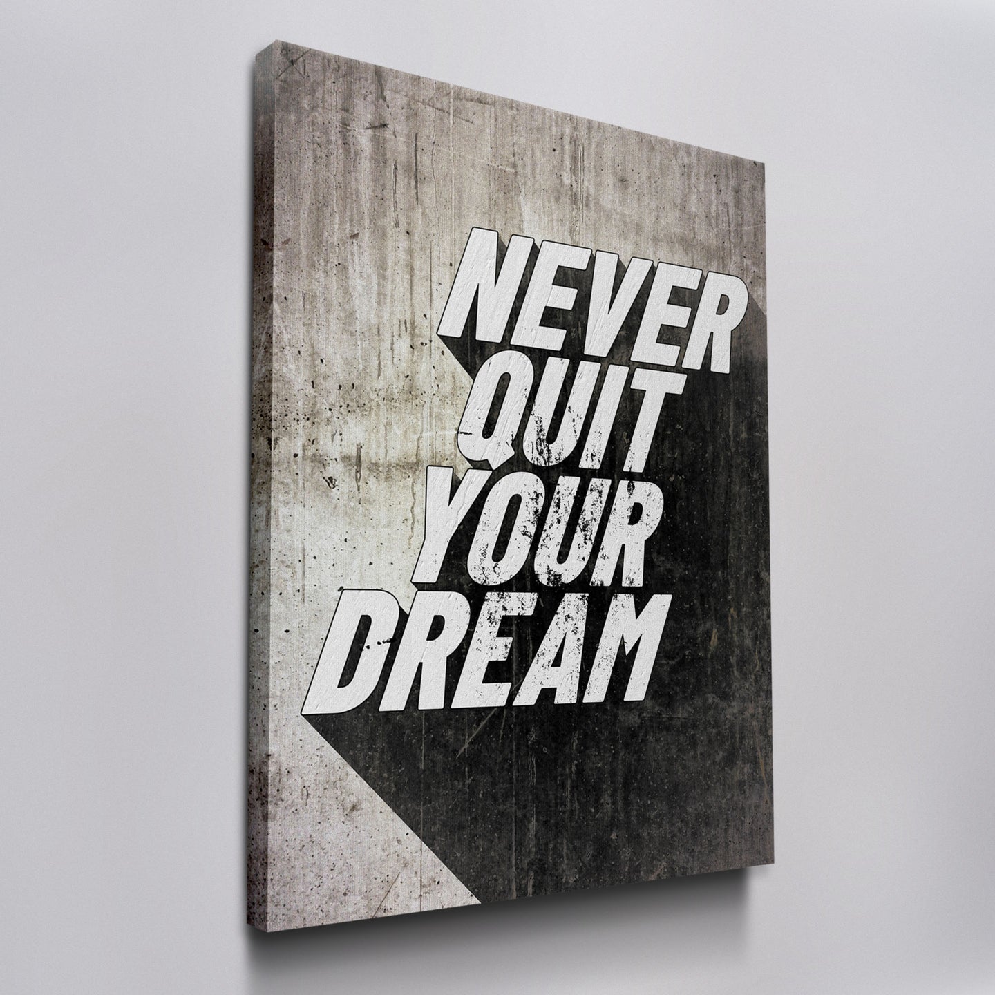 Never Quit Your Dream