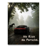 No Risk No Porsche