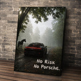 No Risk No Porsche