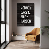 Nobody Cares Work Harder