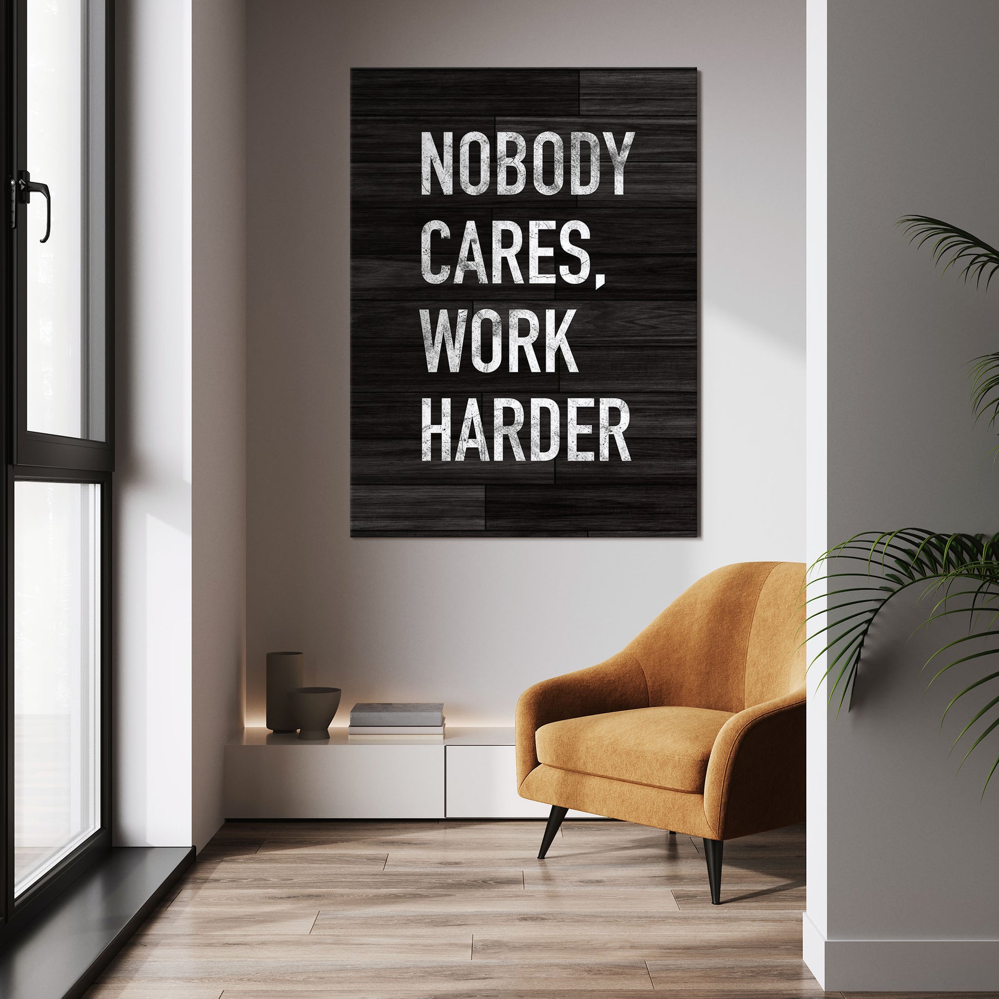 Nobody Cares Work Harder