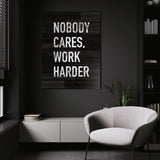 Nobody Cares Work Harder