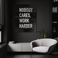 Nobody Cares Work Harder