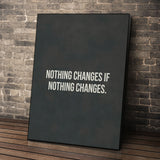 Nothing Changes if Nothing Changes