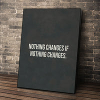 Nothing Changes if Nothing Changes