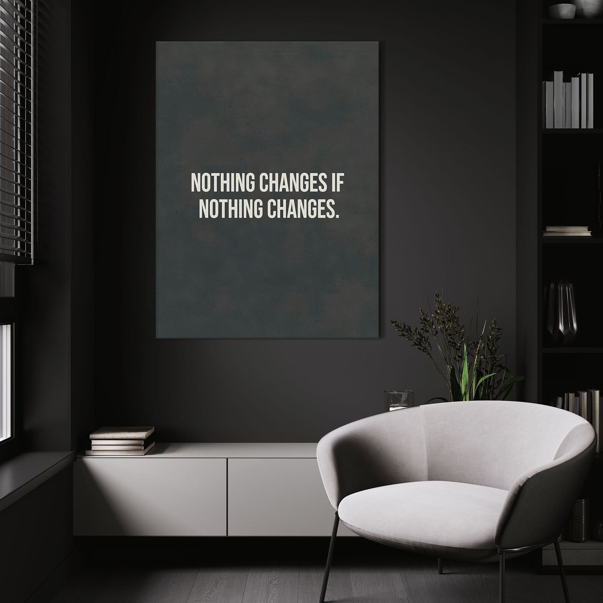 Nothing Changes if Nothing Changes