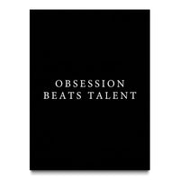 Obsession Beats Talent