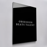 Obsession Beats Talent