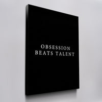 Obsession Beats Talent