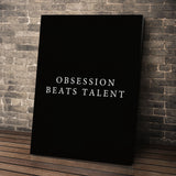 Obsession Beats Talent