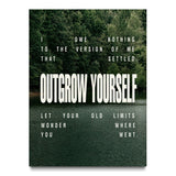 Outgrow Yourself
