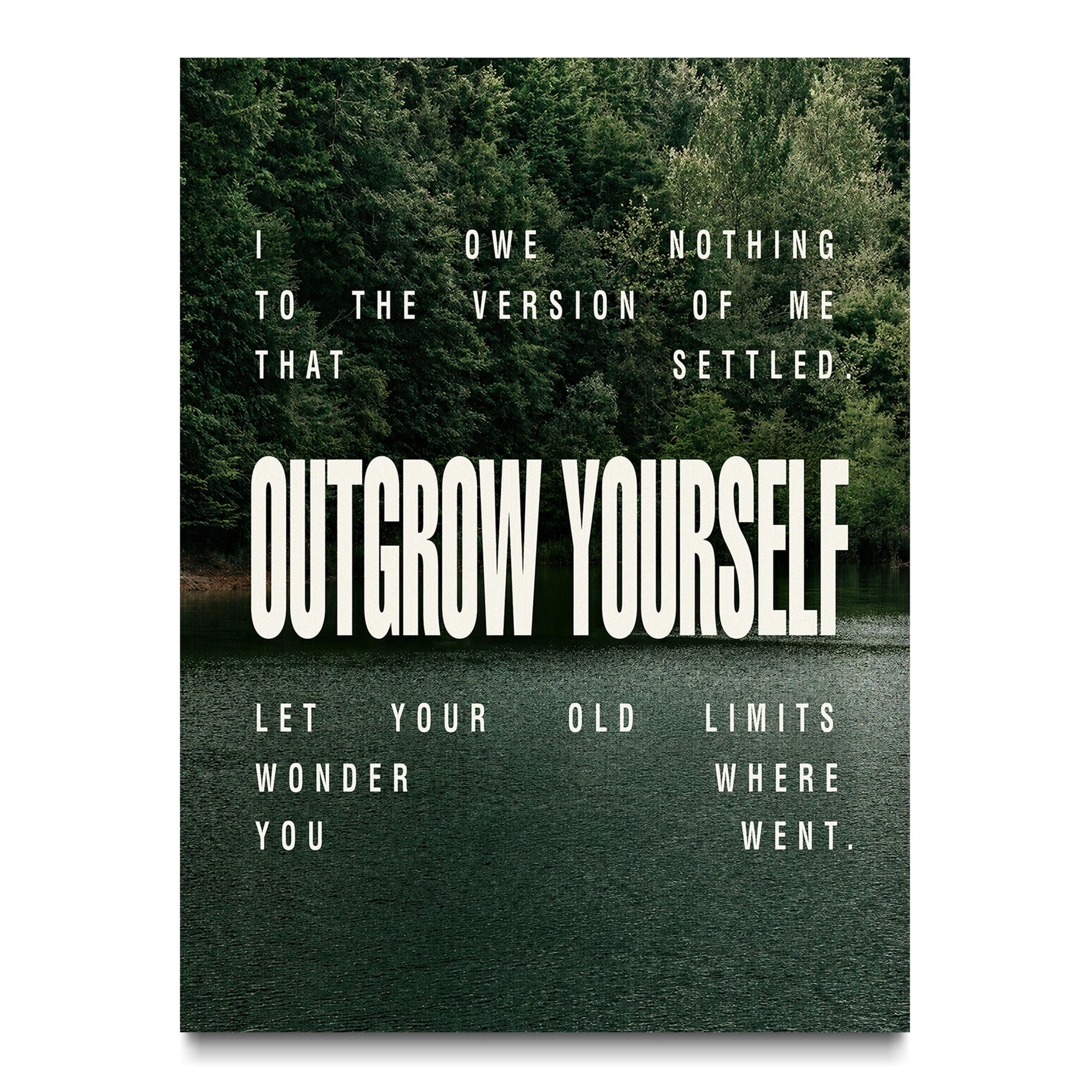 Outgrow Yourself