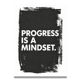 Progress is a Mindset.