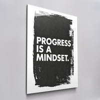 Progress is a Mindset.