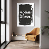 Progress is a Mindset.