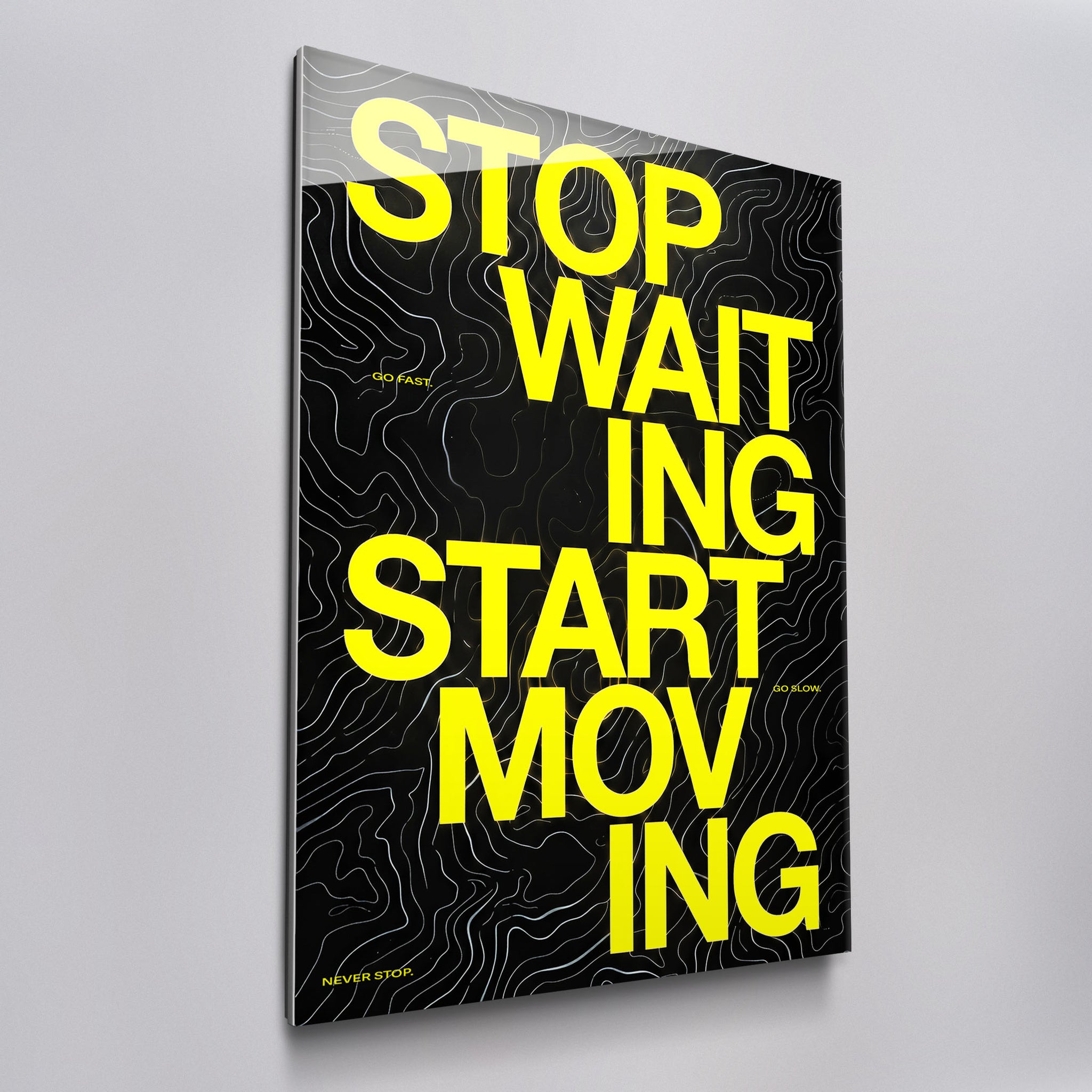 Stop Waiting Start Moving