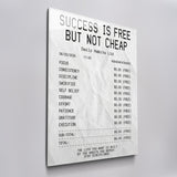 Success Is Free But Not Cheap