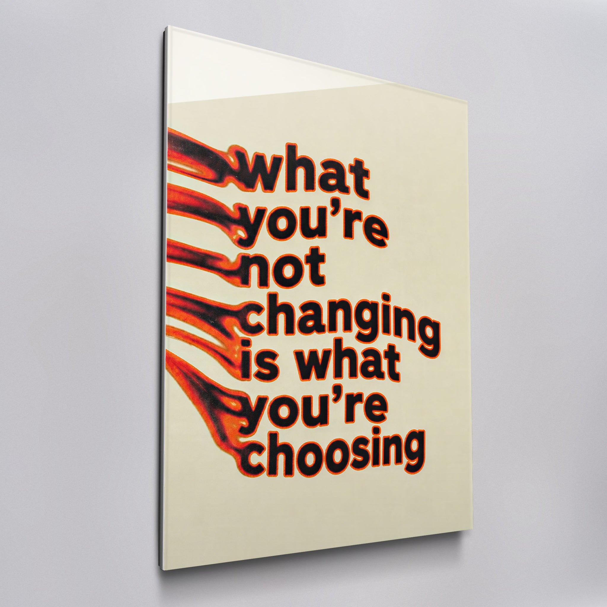 What You're Not Changing