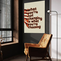 What You're Not Changing