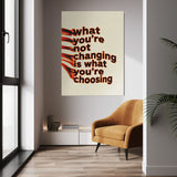 What You're Not Changing