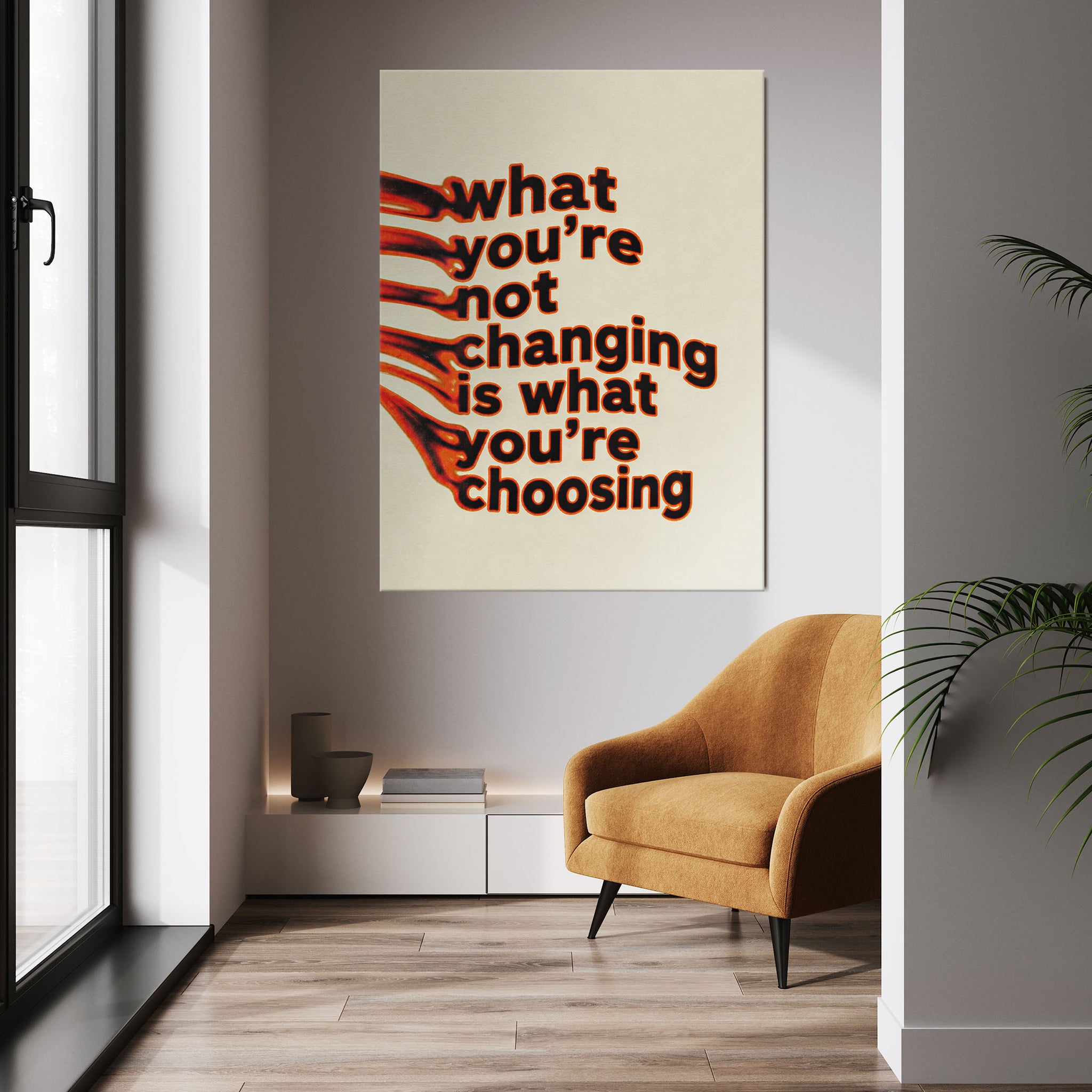 What You're Not Changing