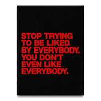 You Don't Even Like Everybody