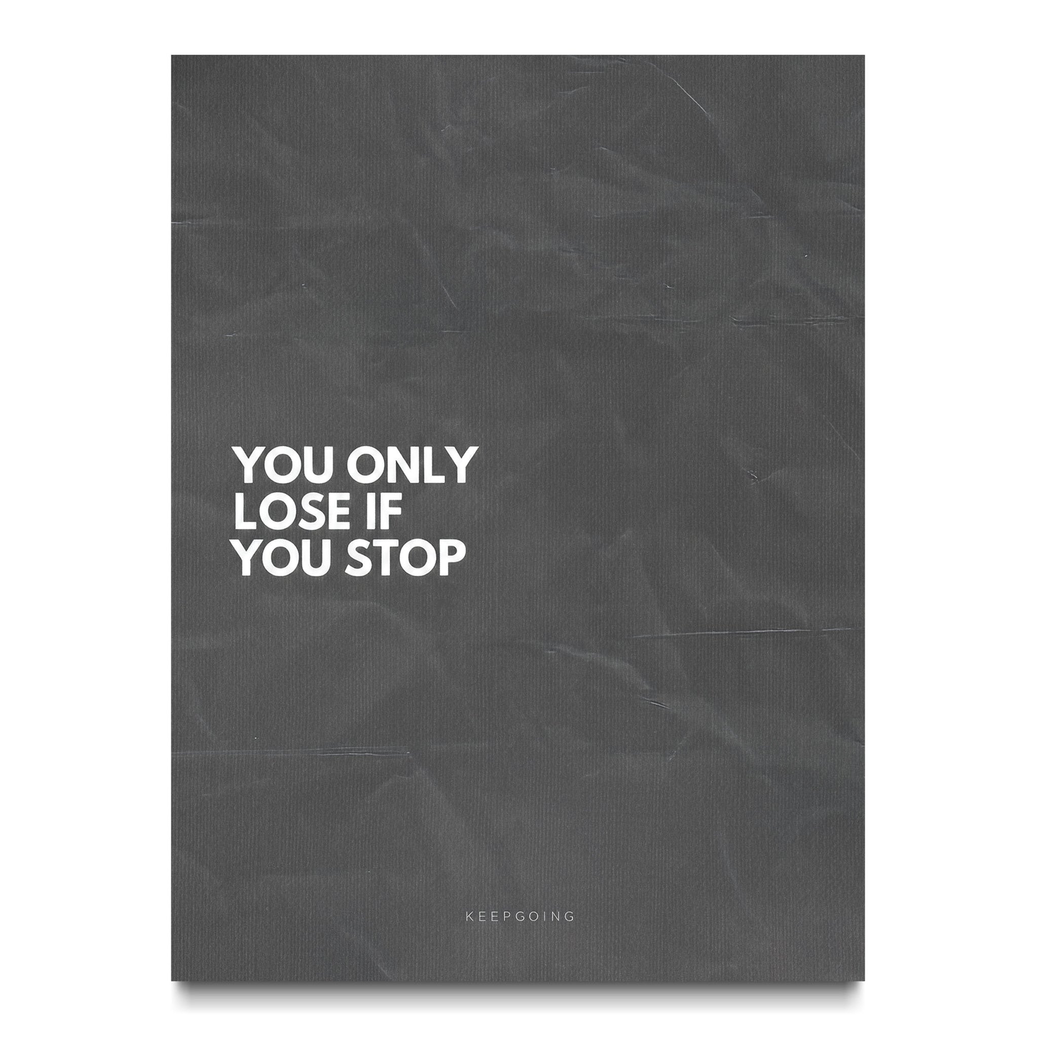 You Only Lose if You Stop
