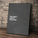You Only Lose if You Stop