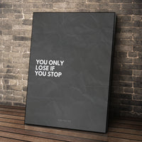 You Only Lose if You Stop