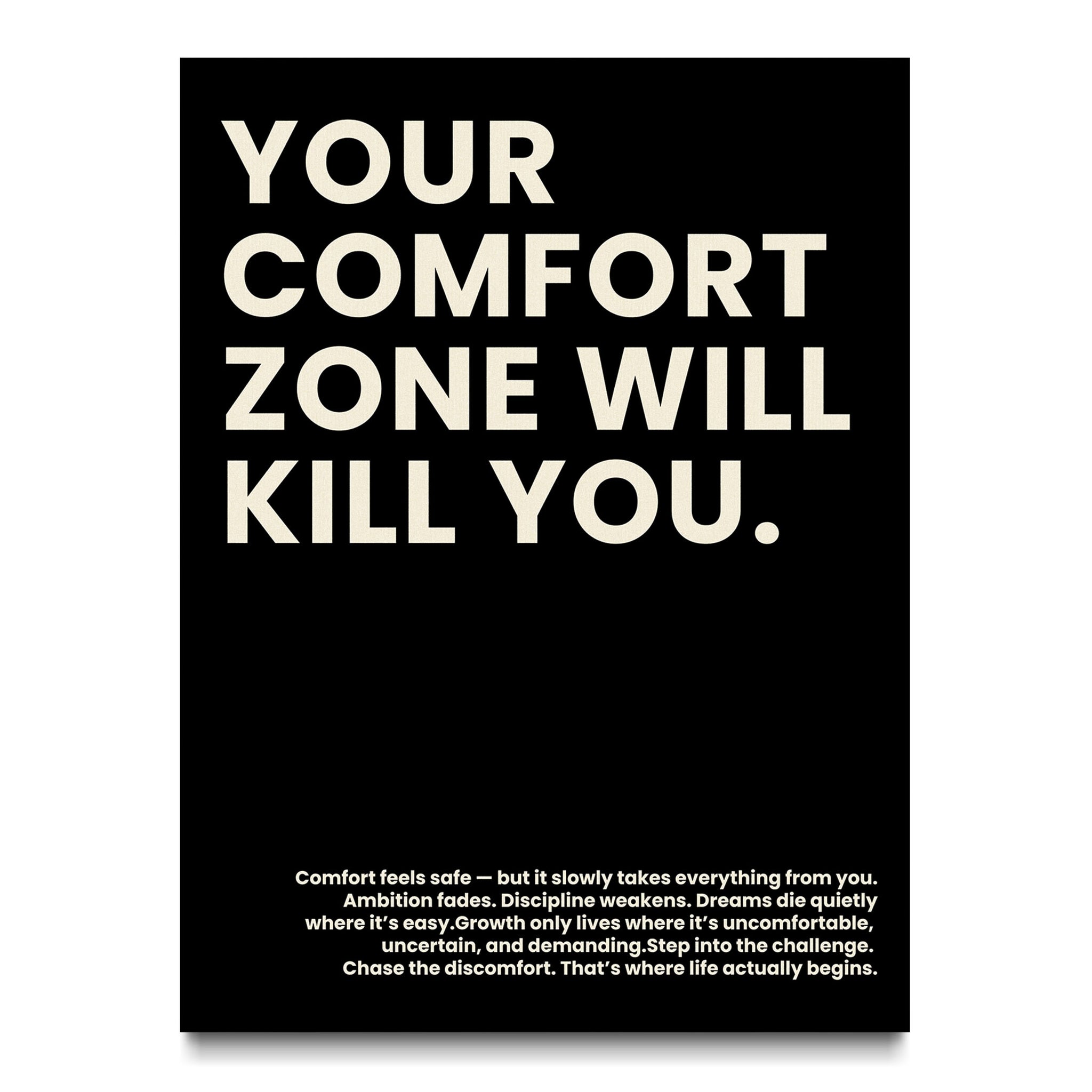 Your Comfort Zone Will Kill You