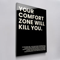 Your Comfort Zone Will Kill You
