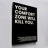 Your Comfort Zone Will Kill You