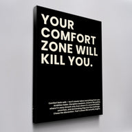 Your Comfort Zone Will Kill You