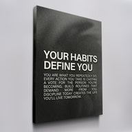 Your Habits Define You